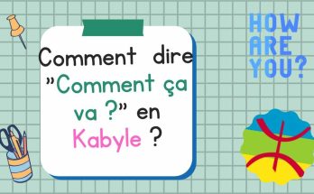 Comment dire Comment ça va en Kabyle