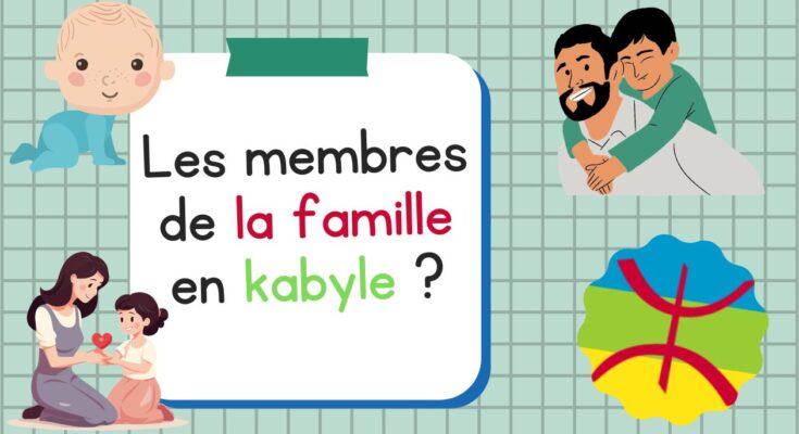 Les membres de la famille en Kabyle